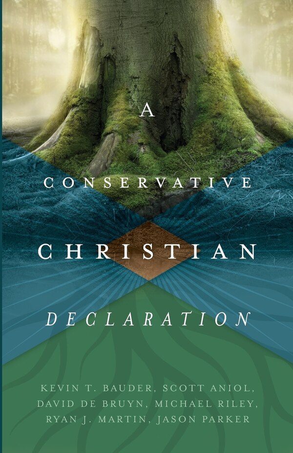 A Conservative Christian Declaration by Kevin T Bauder, Paperback | Indigo Chapters