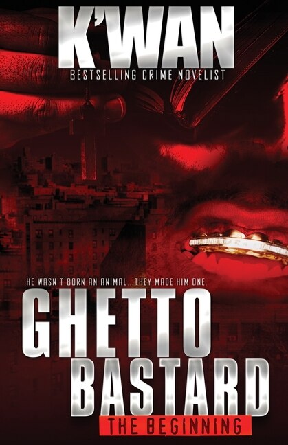 Ghetto Bastard by K'Wan K'wan, Paperback | Indigo Chapters