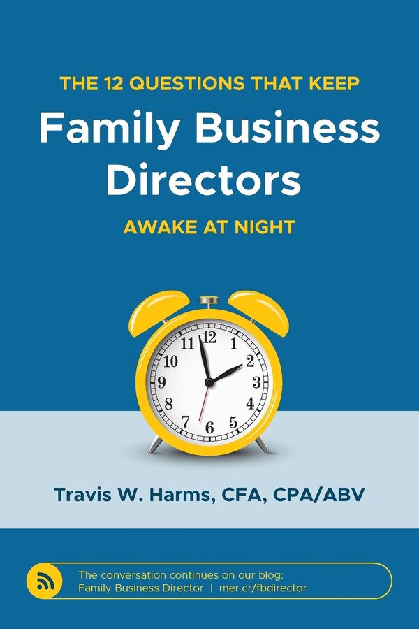 The 12 Questions That Keep Family Business Directors Awake at Night by Travis W Harms, Paperback | Indigo Chapters