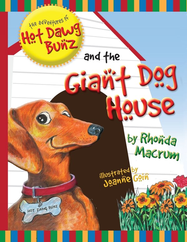 The Adventures of Hot Dawg Bunz and the Giant Dog House by Rhonda Macrum, Paperback | Indigo Chapters