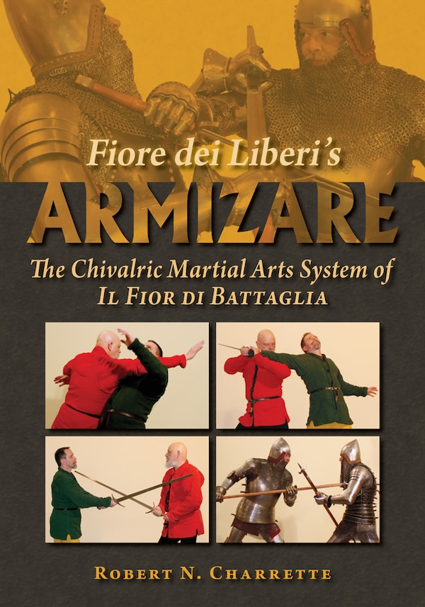 Fiore Dei Liberi's Armizare by Robert N Charrette, Paperback | Indigo Chapters