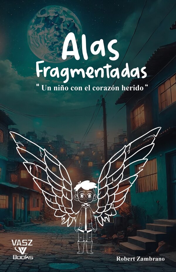 Alas Fragmentadas by Robert Zambrano, Paperback | Indigo Chapters