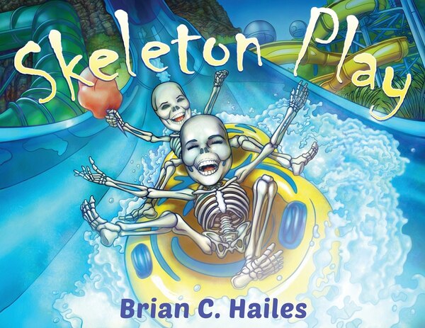 Skeleton Play by Brian C Hailes, Paperback | Indigo Chapters