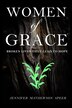 Women of Grace by Jennifer Mathewson Speer, Paperback | Indigo Chapters