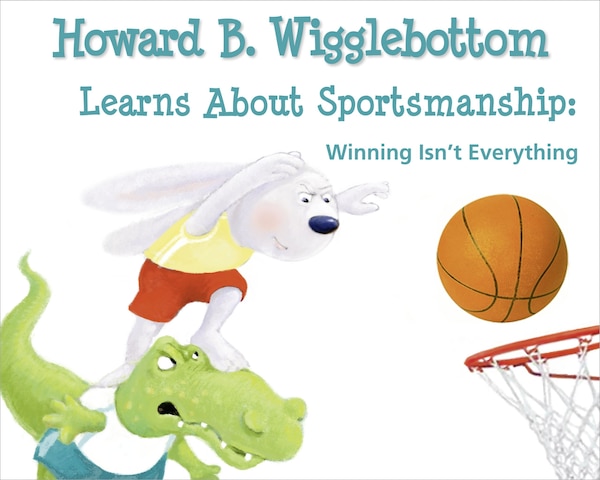 Howard B. Wigglebottom Learns About Sportsmanship by Reverend Ana, Hardcover | Indigo Chapters