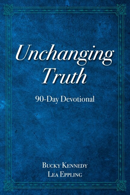 Unchanging Truth by Bucky Kennedy, Paperback | Indigo Chapters