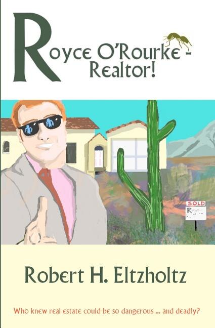 Royce O'Rourke - Realtor by Robert H Eltzholtz, Paperback | Indigo Chapters
