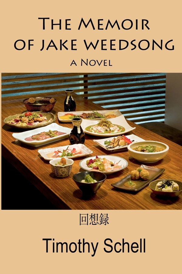 The Memoir of Jake Weedsong by Timothy Schell, Paperback | Indigo Chapters