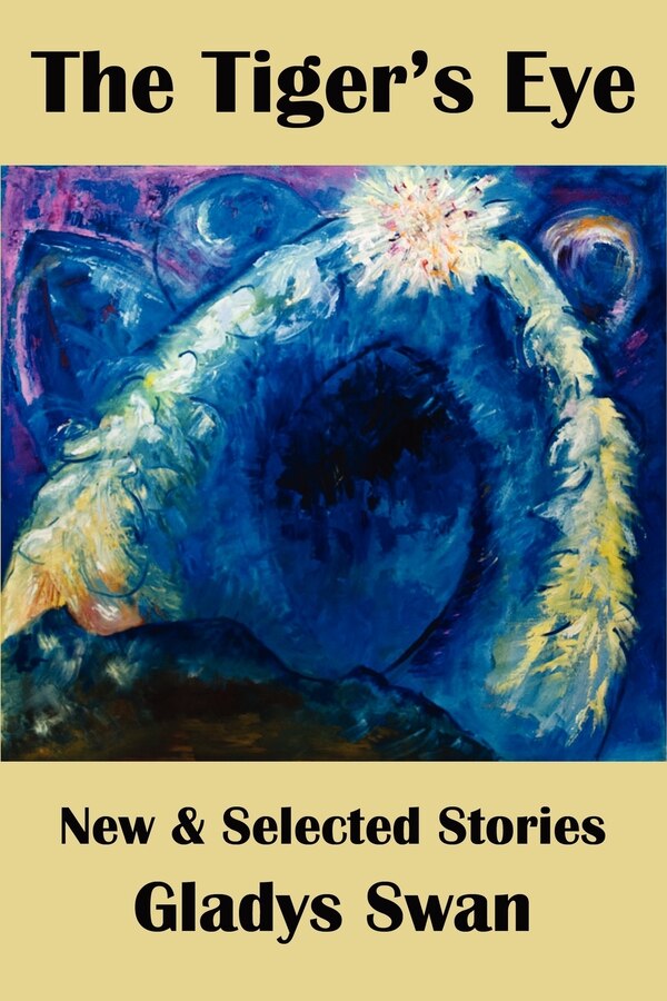 The Tiger's Eye by Gladys Swan, Paperback | Indigo Chapters