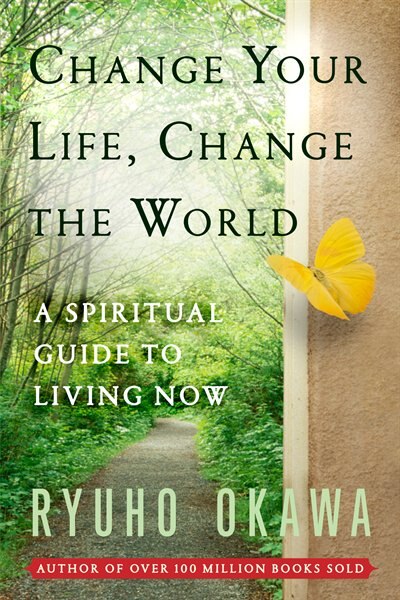 Change Your Life Change the World by Ryuho Okawa, Paperback | Indigo Chapters