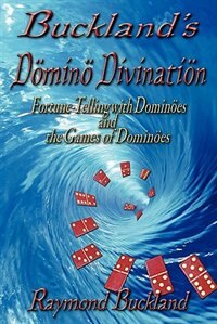 Buckland's Domino Divination by Raymond Buckland, Paperback | Indigo Chapters