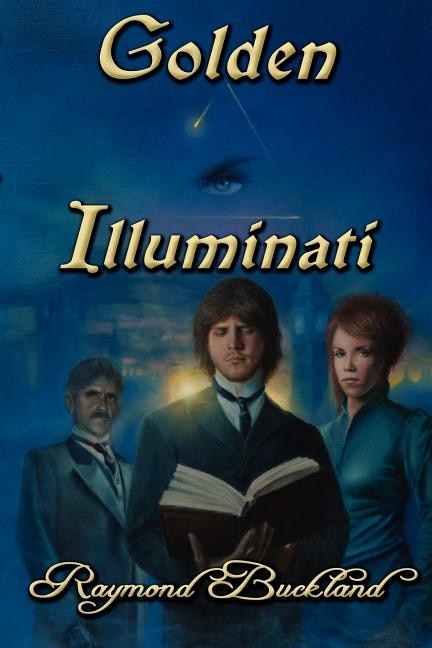 Golden Illuminati by Raymond Buckland, Paperback | Indigo Chapters