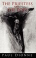 The Priestess and the Pope by Paul DIONNE, Paperback | Indigo Chapters