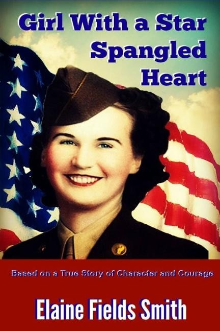 Girl With A Star Spangled Heart by Elaine Fields Smith, Paperback | Indigo Chapters