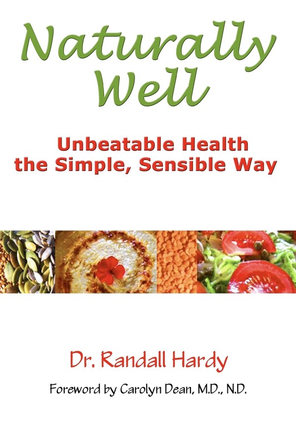 Naturally Well by Randall Hardy, Paperback | Indigo Chapters