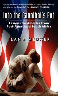 Into The Cannibal's Pot by Ilana Mercer, Hardcover | Indigo Chapters