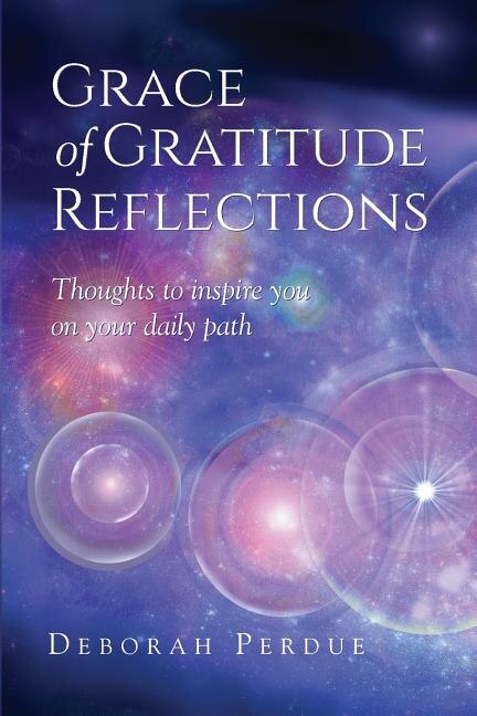 Grace of Gratitude Reflections by Deborah L Perdue, Paperback | Indigo Chapters