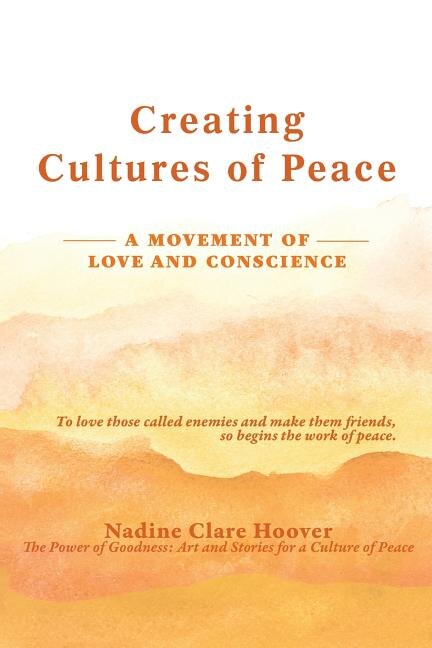 Creating Cultures of Peace by Nadine Clare Hoover, Paperback | Indigo Chapters