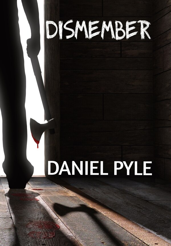 Dismember by Daniel Pyle, Hardcover | Indigo Chapters
