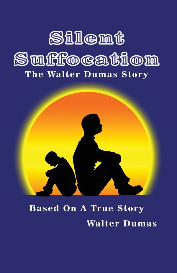 Silent Suffocation by Walter Dumas, Paperback | Indigo Chapters