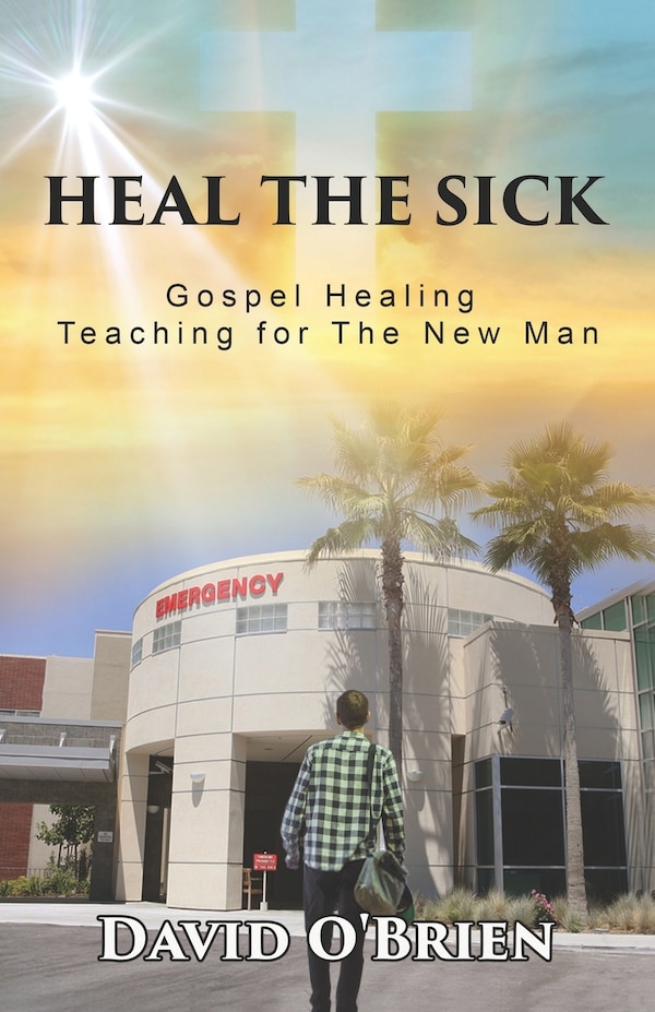 Heal The Sick by David O'Brien, Paperback | Indigo Chapters