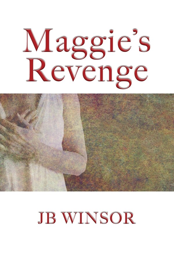 Maggie's Revenge by Jb Winsor, Paperback | Indigo Chapters