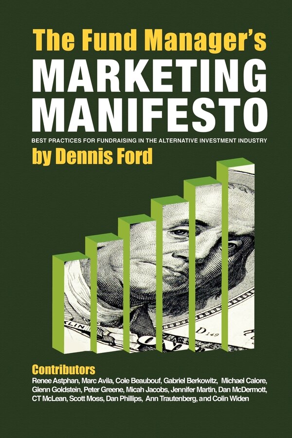 The Fund Manager's Marketing Manifesto by Dennis Ford, Paperback | Indigo Chapters