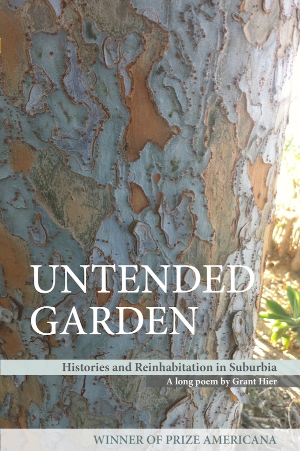 Untended Garden (Histories and Reinhabitation in Suburbia) by Grant Hier, Paperback | Indigo Chapters