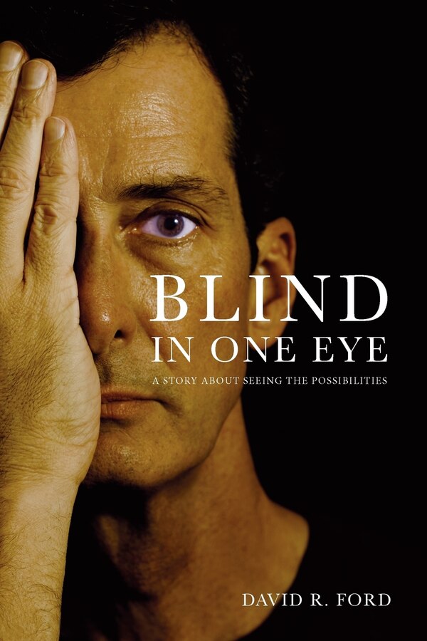 Blind In One Eye by David R Ford, Paperback | Indigo Chapters