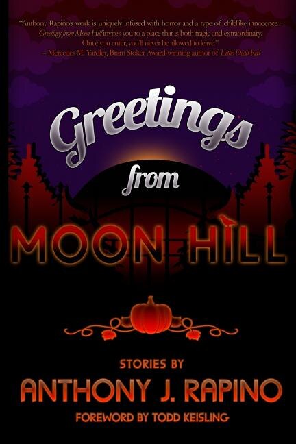 Greetings from Moon Hill by Anthony J Rapino, Paperback | Indigo Chapters