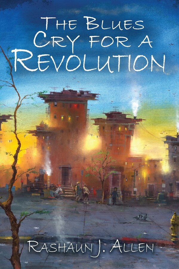 The Blues Cry For A Revolution by Rashaun J Allen, Paperback | Indigo Chapters