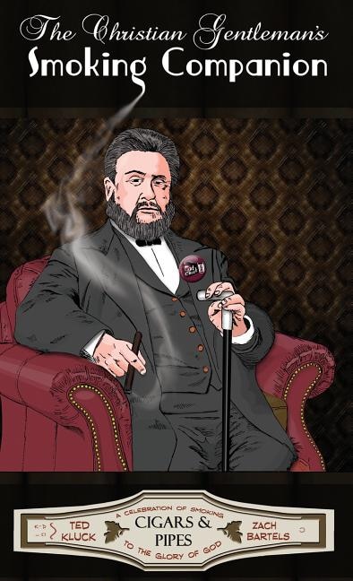 The Christian Gentleman's Smoking Companion by Zach Bartels, Hardcover | Indigo Chapters