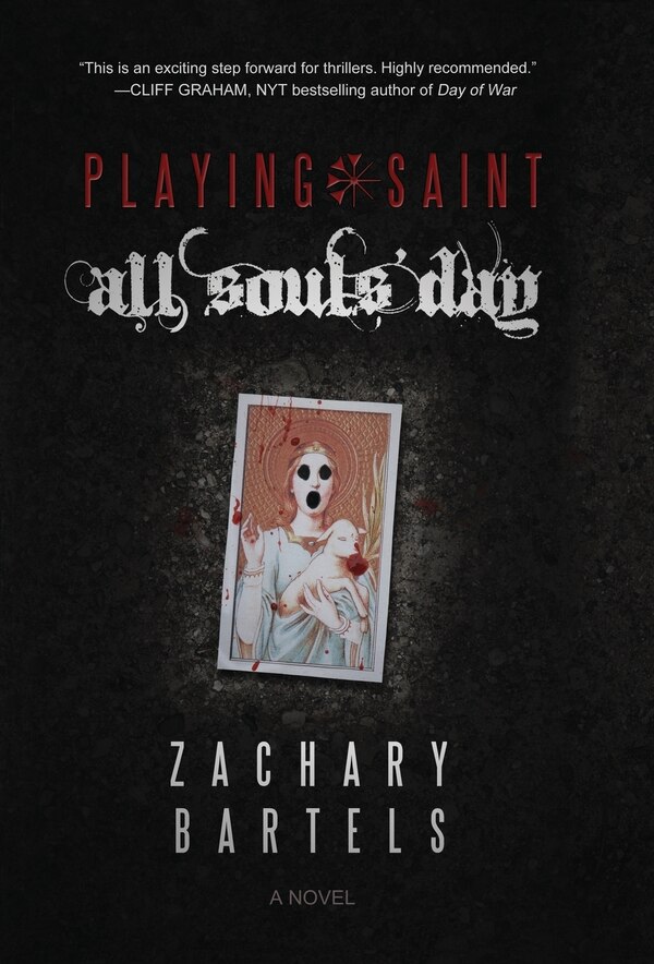 Playing Saint All Souls' Day by Zachary Bartels, Hardcover | Indigo Chapters