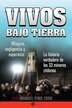 Vivos bajo tierra (Buried Alive) by Manuel Pino Toro, Paperback | Indigo Chapters