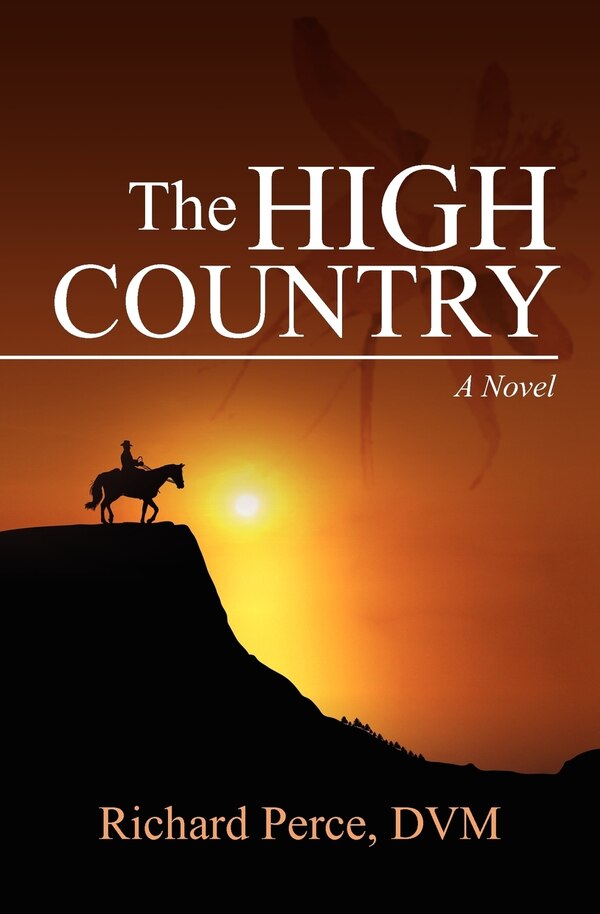 The High Country by Richard Perce DVM, Paperback | Indigo Chapters