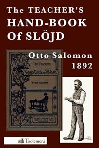 The Teacher's Hand-Book of Slojd, Paperback | Indigo Chapters