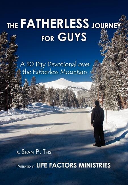 The Fatherless Journey For Guys by Sean Teis, Paperback | Indigo Chapters