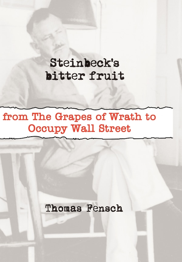 Steinbeck's Bitter Fruit by Thomas Fensch, Hardcover | Indigo Chapters