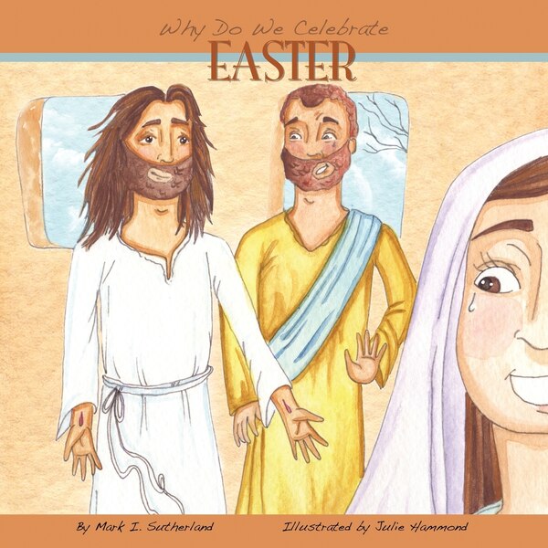 Why Do We Celebrate Easter? by Mark I Sutherland, Paperback | Indigo Chapters