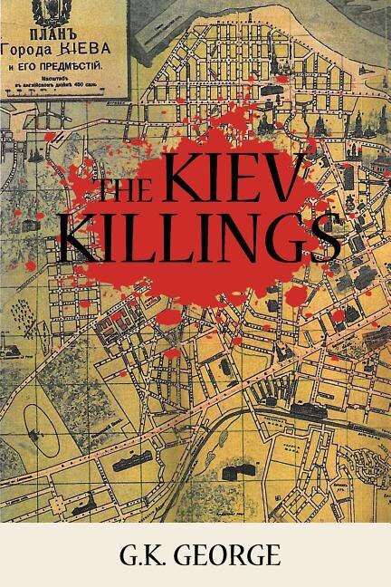 The Kiev Killings by G K George, Paperback | Indigo Chapters