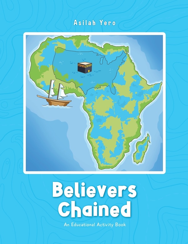 Believers Chained by Asilah Yero, Paperback | Indigo Chapters