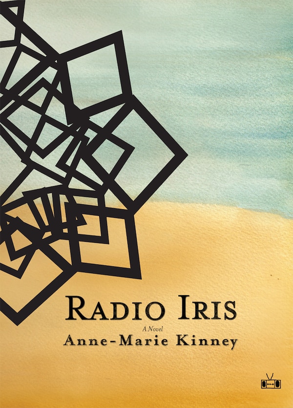 Radio Iris by Anne-Marie Kinney, Paperback | Indigo Chapters
