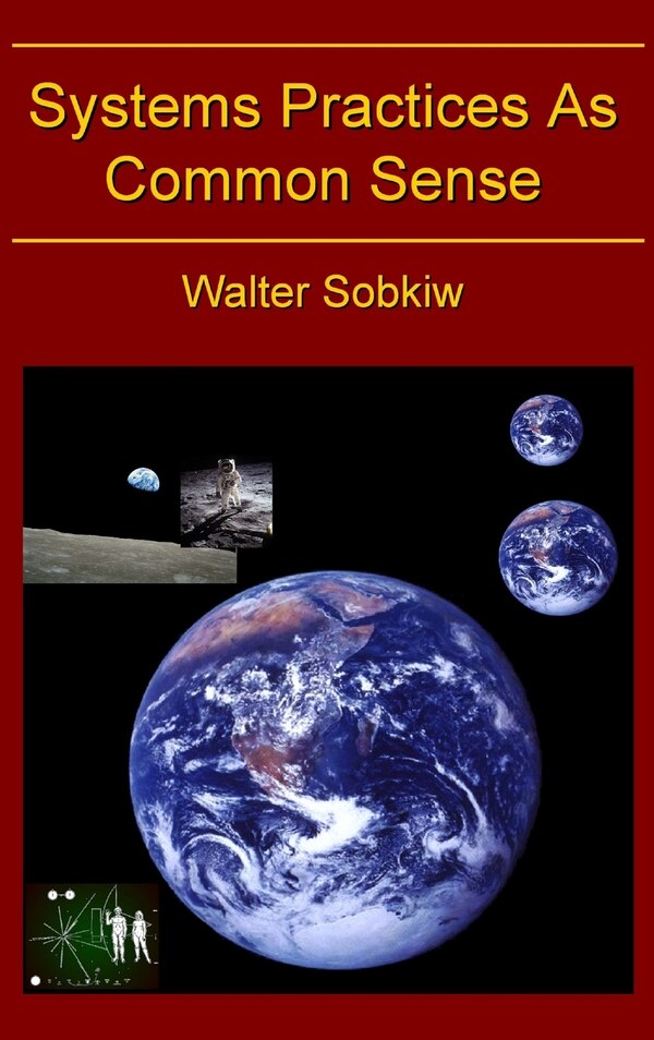 Systems Practices as Common Sense by Walter Sobiw, Hardcover | Indigo Chapters