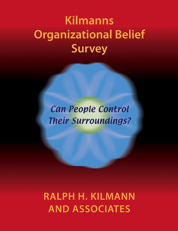 Kilmanns Organizational Belief Survey by Ralph H Kilmann, Paperback | Indigo Chapters