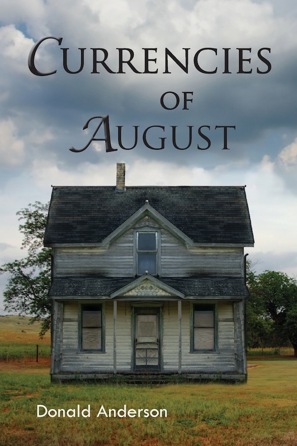 Currencies of August by Donald R Anderson, Paperback | Indigo Chapters