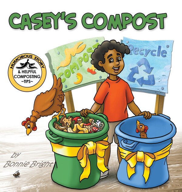 Casey's Compost by Bright, Hardcover | Indigo Chapters