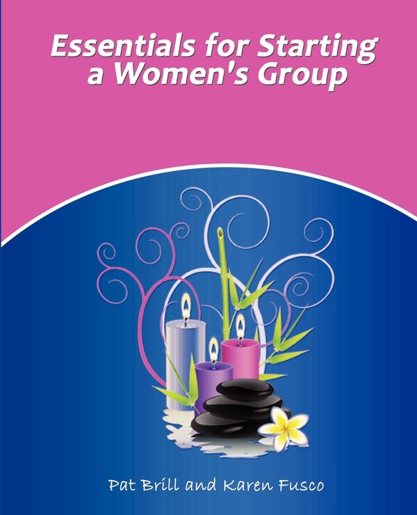 Essentials for Starting a Women's Group by Karen Fusco, Paperback | Indigo Chapters