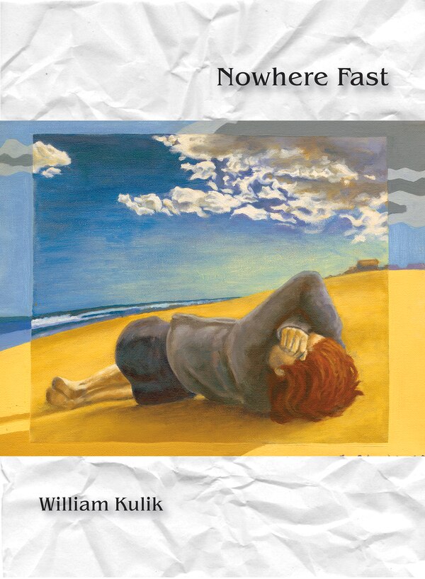 Nowhere Fast by William Kulik, Paperback | Indigo Chapters