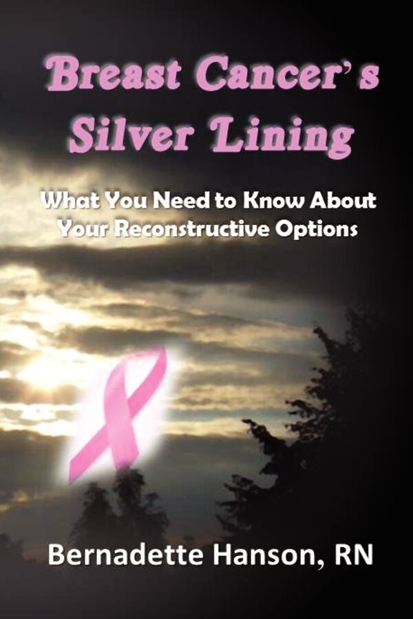 Breast Cancer's Silver Lining by Bernadette Hanson, Paperback | Indigo Chapters
