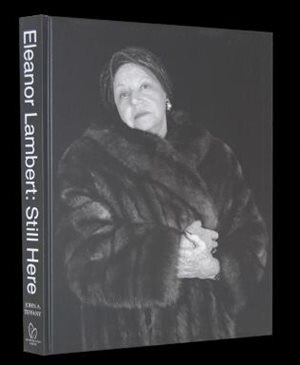 Eleanor Lambert by John Tiffany, Hardcover | Indigo Chapters